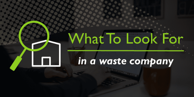 What To Look For In A Waste Service Provider