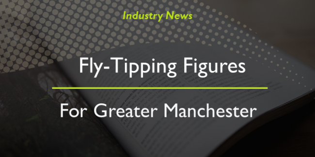 flytipping figures greater manchester sep18 flytipping figures greater manchester sep18